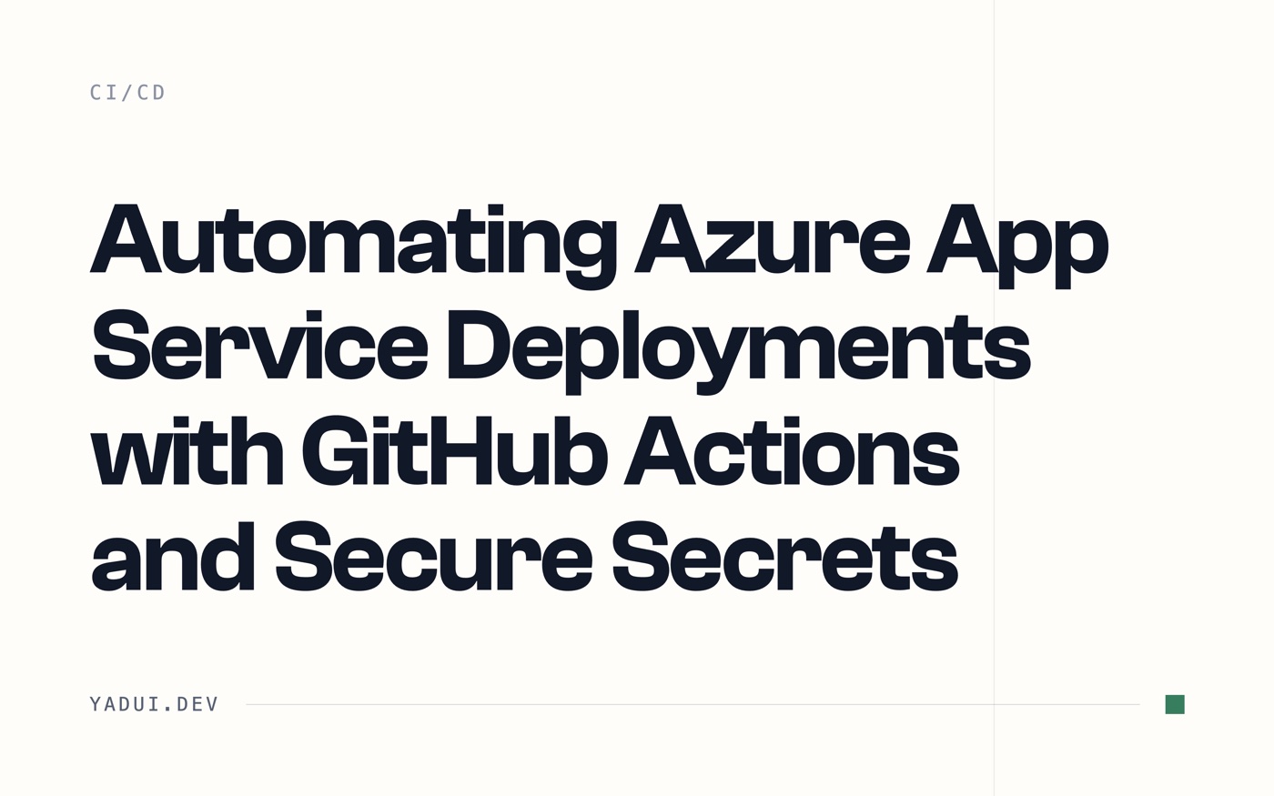 Automating Azure App Service Deployments with GitHub Actions and Secure Secrets