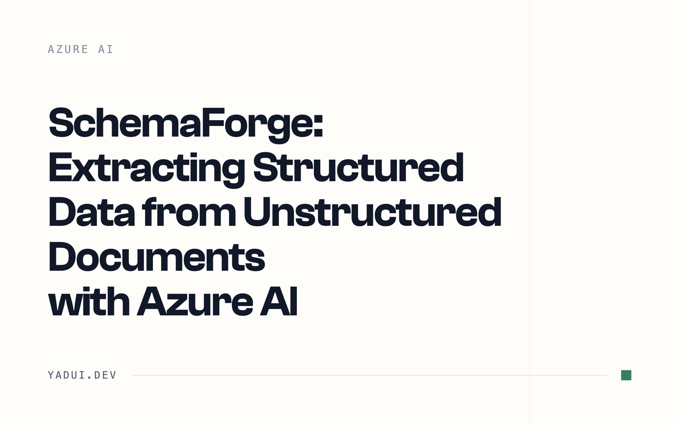 SchemaForge: Extracting Structured Data from Unstructured Documents with Azure AI